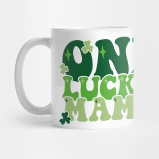 One Lucky Mama St Patrick day Mug